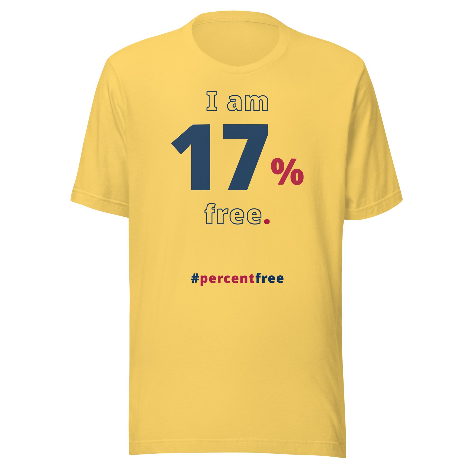 I am 17 percent free. freedom T-shirt 