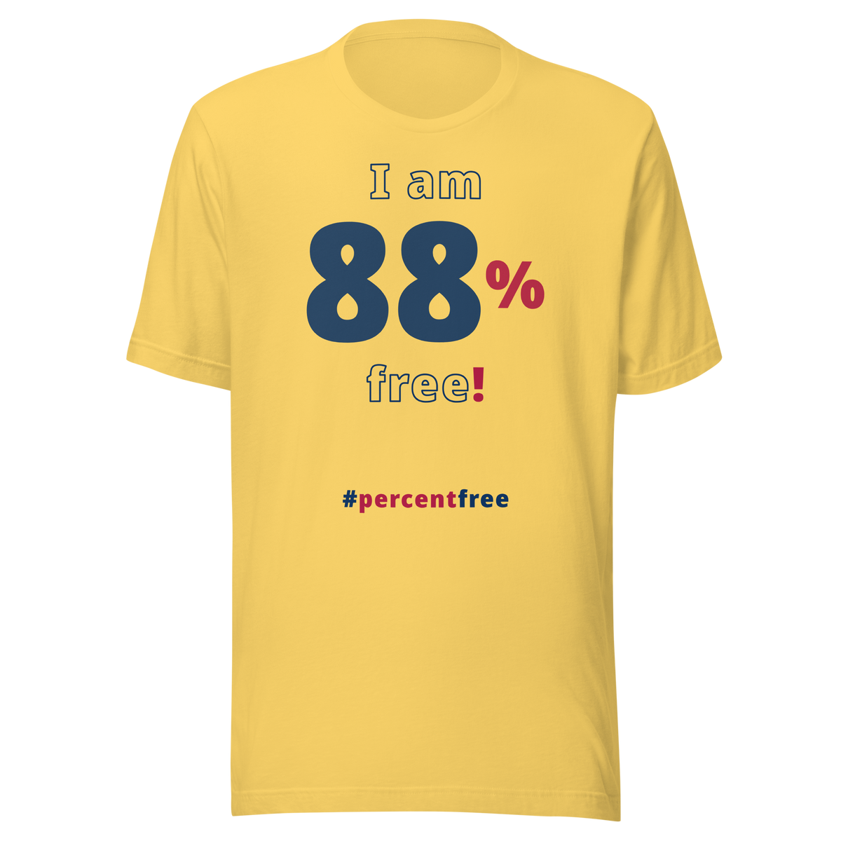 I am 88 percent free! freedom T-shirt 
