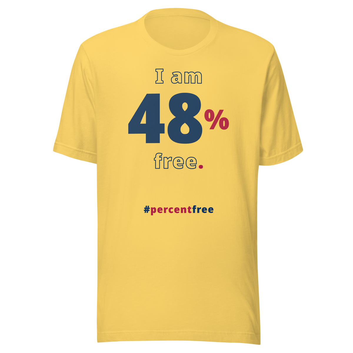 I am 48 percent free. freedom T-shirt 