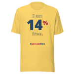 I am 14 percent free. freedom T-shirt 