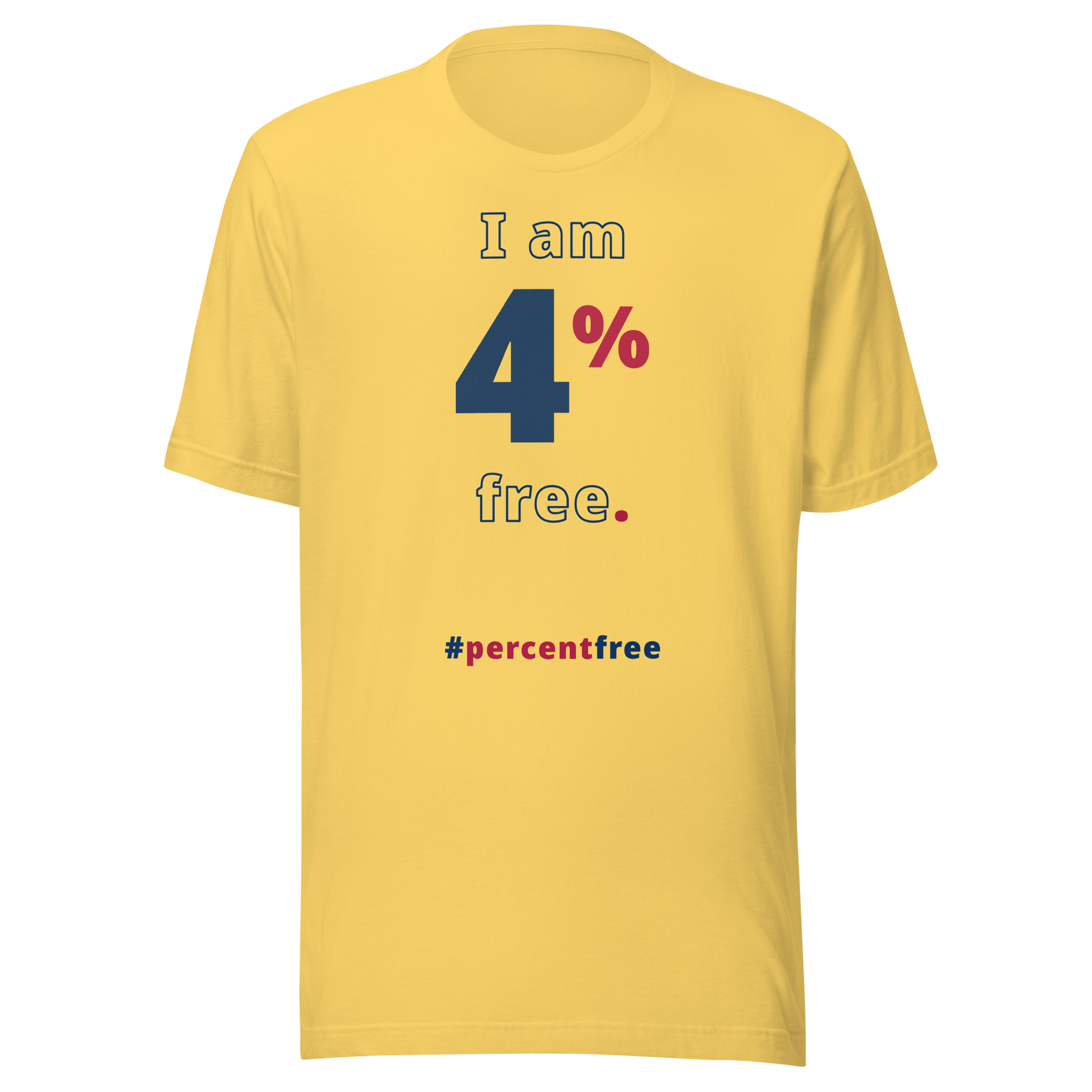 I am 4 percent free. freedom T-shirt 