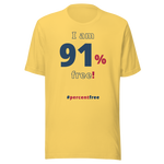 I am 91 percent free! freedom T-shirt 