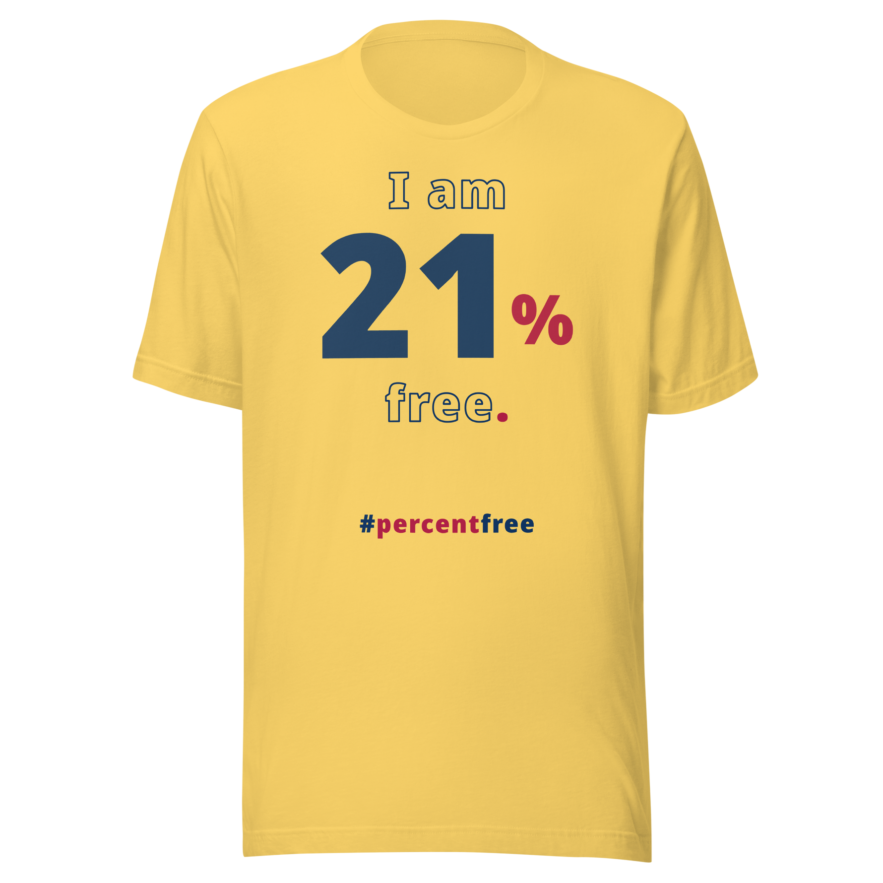 I am 21 percent free. freedom T-shirt 