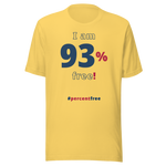 I am 93 percent free! freedom T-shirt 