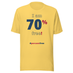 I am 70 percent free! freedom T-shirt 
