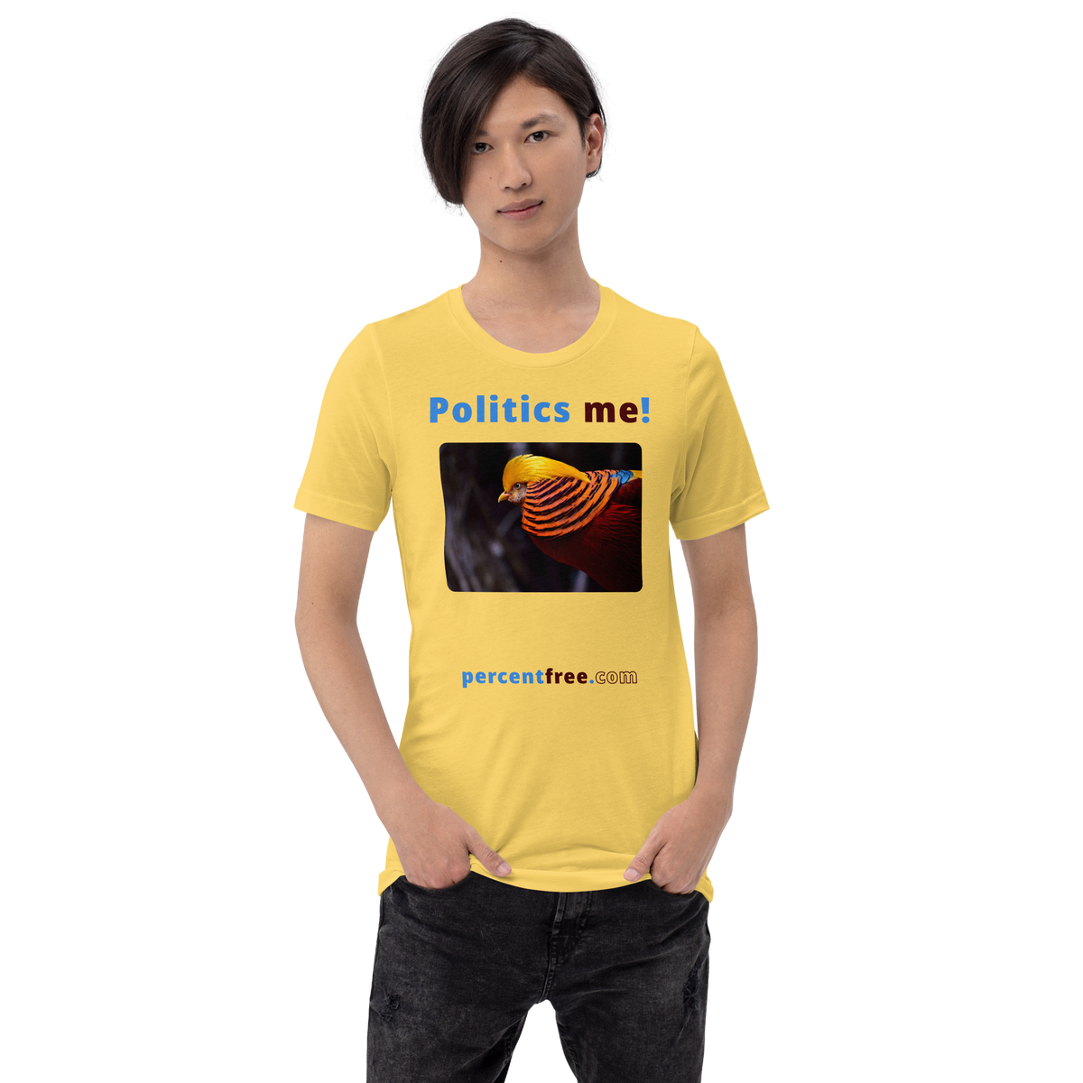 Politics me! - golden pheasant - unisex freedom T-shirt 