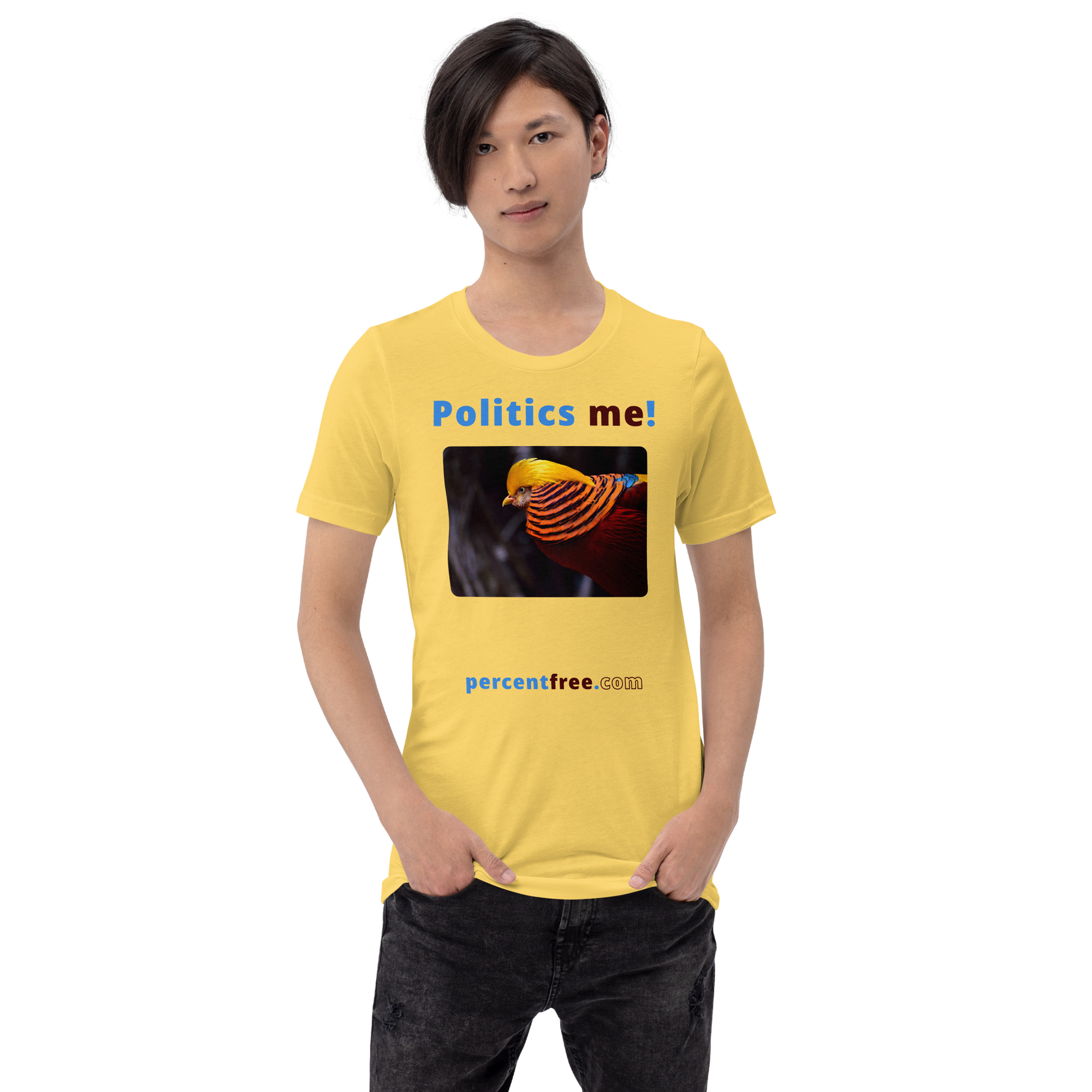 Politics me! - golden pheasant - unisex freedom T-shirt 
