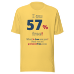 I am 57% free! - What % Free are you? - Unisex Freedom T-shirt 